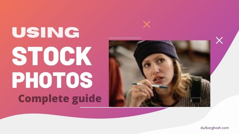 Using Stock photos - Complete Guide
